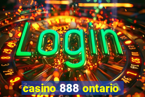 casino 888 ontario