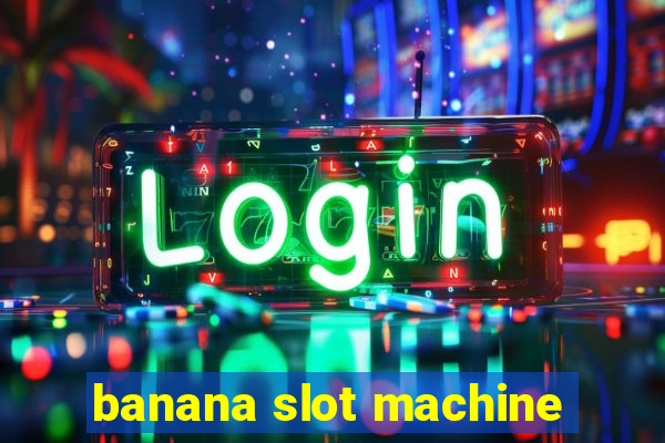 banana slot machine