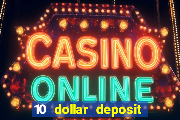 10 dollar deposit casinos australia