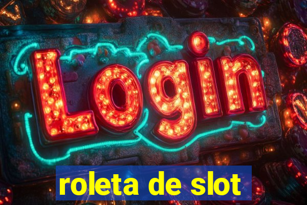 roleta de slot