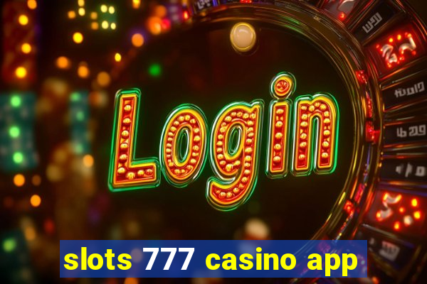 slots 777 casino app