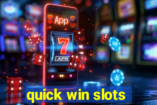 quick win slots