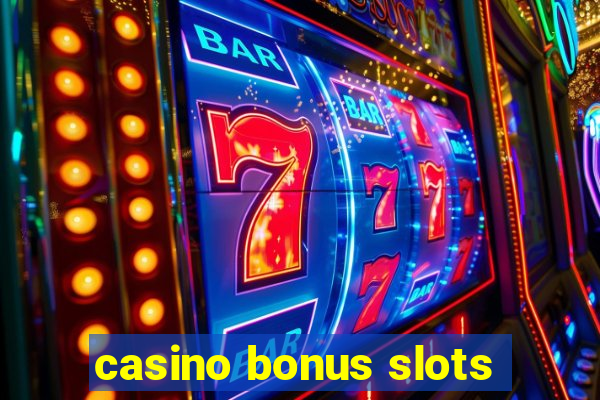 casino bonus slots