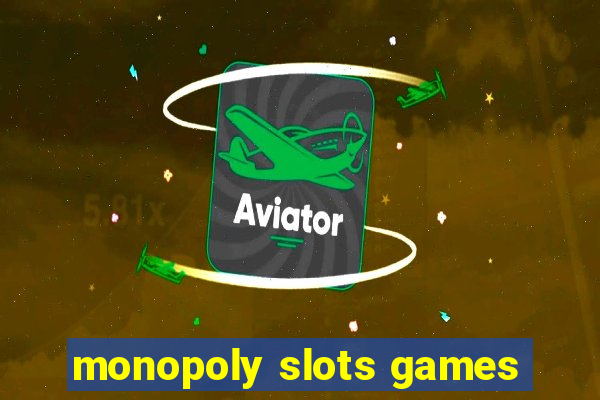 monopoly slots games