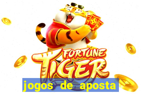 jogos de aposta ganhar dinheiro