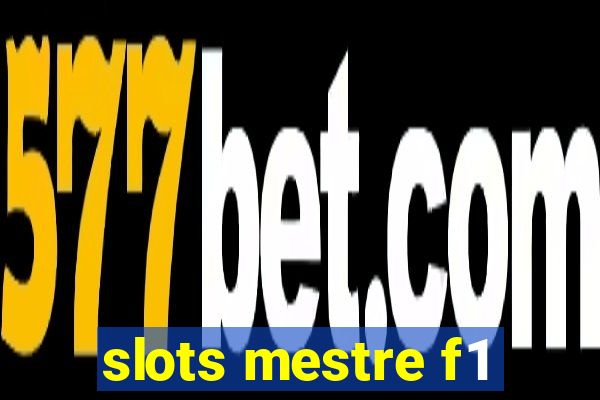 slots mestre f1