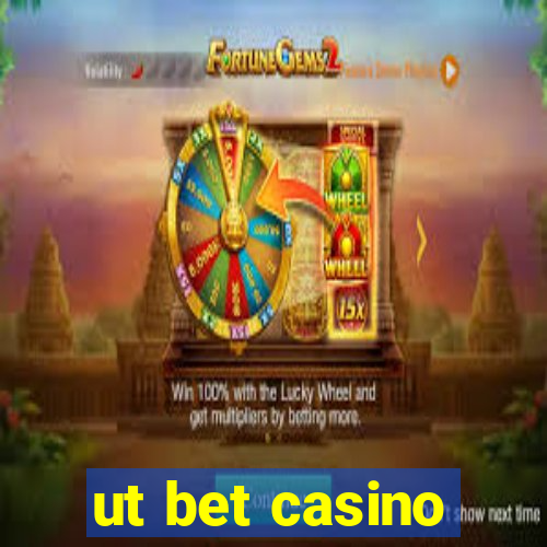 ut bet casino