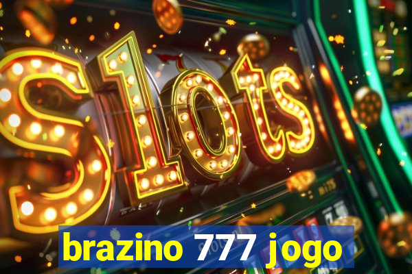 brazino 777 jogo