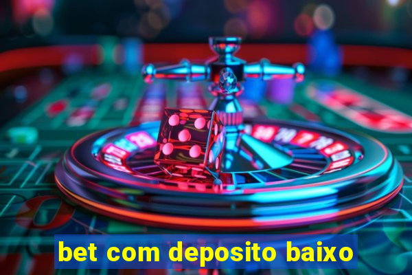 bet com deposito baixo