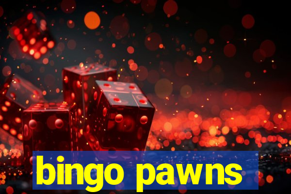 bingo pawns