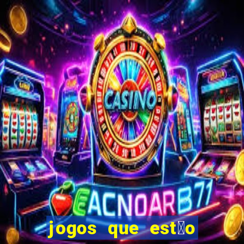 jogos que est茫o pagando agora