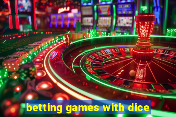 betting games with dice