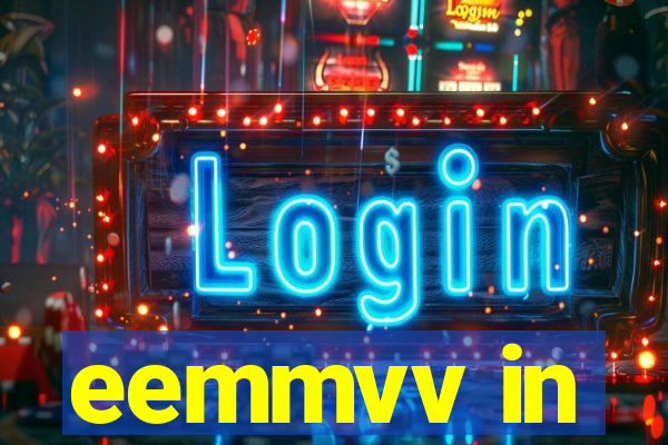 eemmvv in