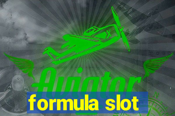 formula slot