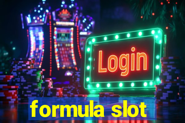 formula slot