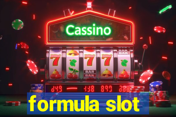 formula slot