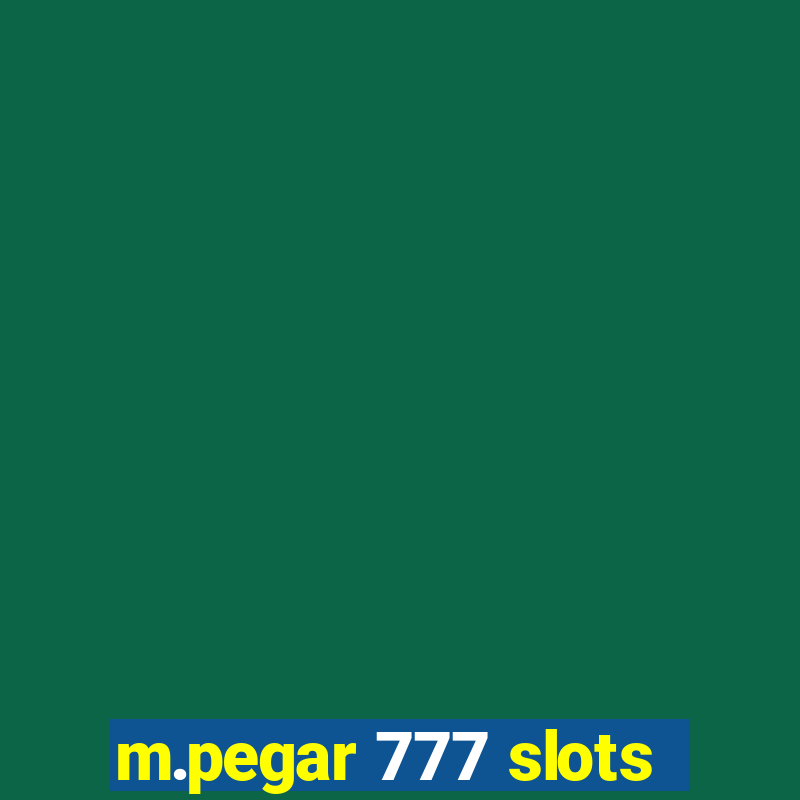 m.pegar 777 slots