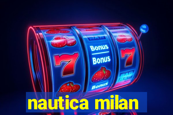 nautica milan