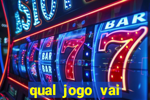 qual jogo vai passar na globo hije