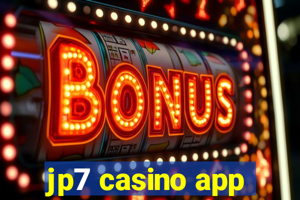 jp7 casino app