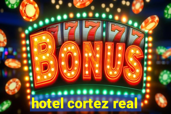 hotel cortez real