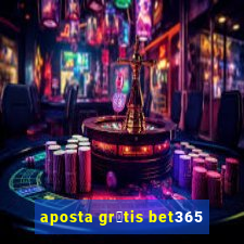 aposta gr谩tis bet365