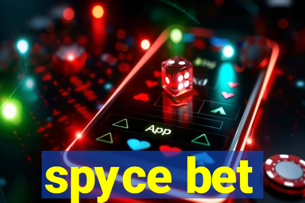 spyce bet