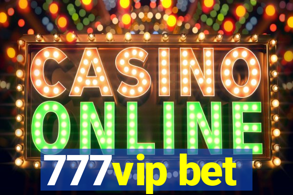 777vip bet