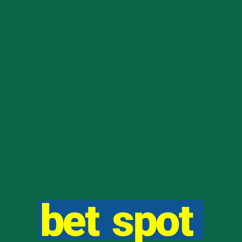 bet spot