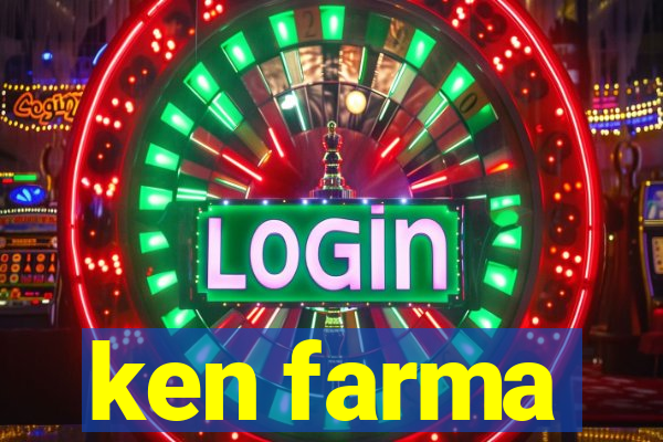 ken farma