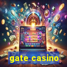 gate casino