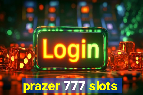 prazer 777 slots