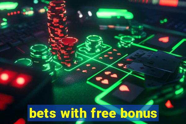 bets with free bonus