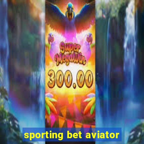 sporting bet aviator