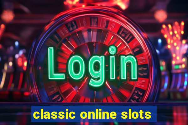 classic online slots