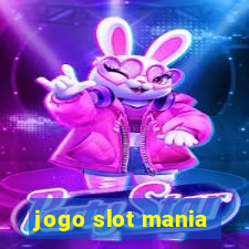 jogo slot mania