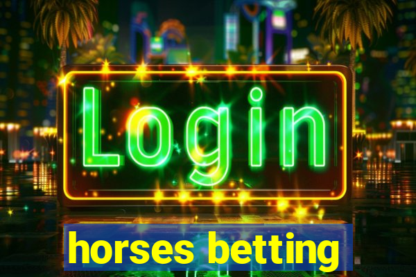 horses betting