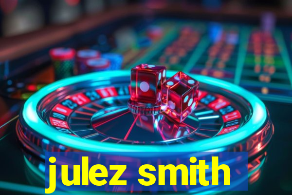 julez smith