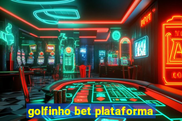 golfinho bet plataforma