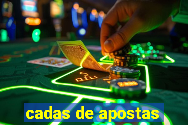 cadas de apostas