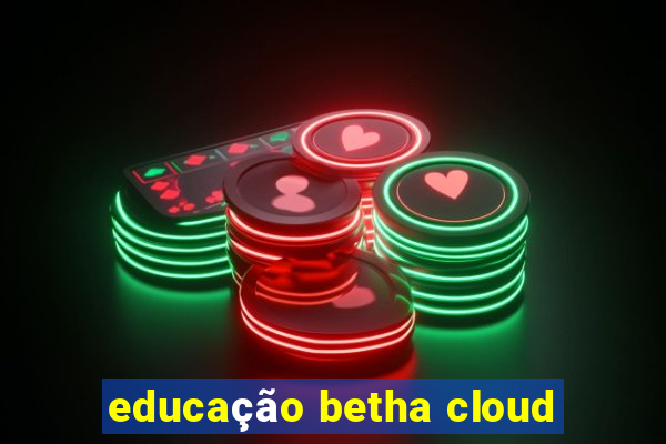 educação betha cloud