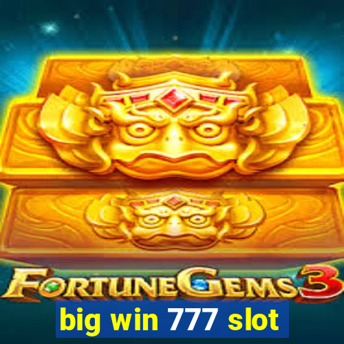 big win 777 slot