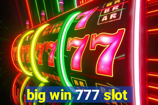 big win 777 slot