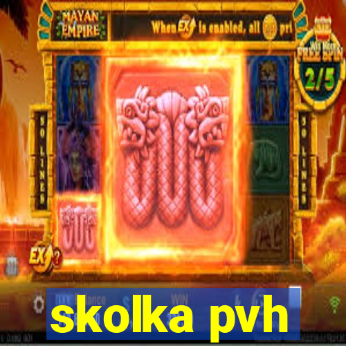 skolka pvh