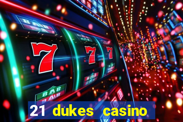 21 dukes casino play free