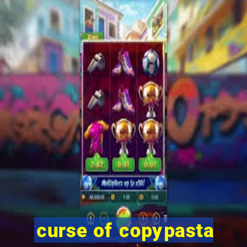 curse of copypasta