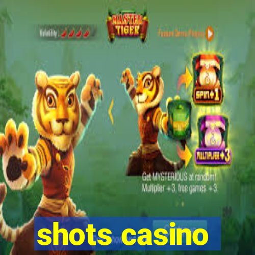 shots casino