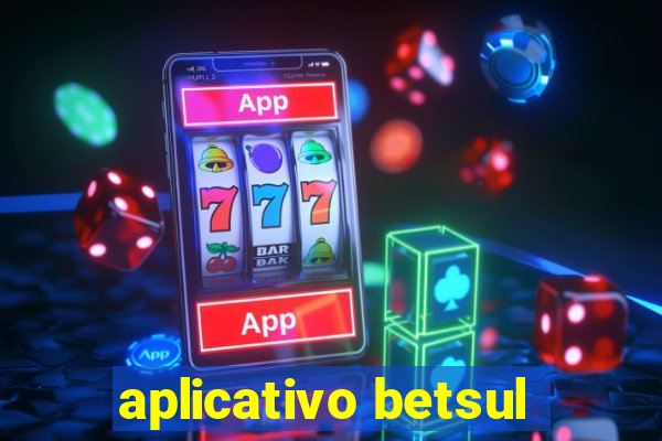 aplicativo betsul