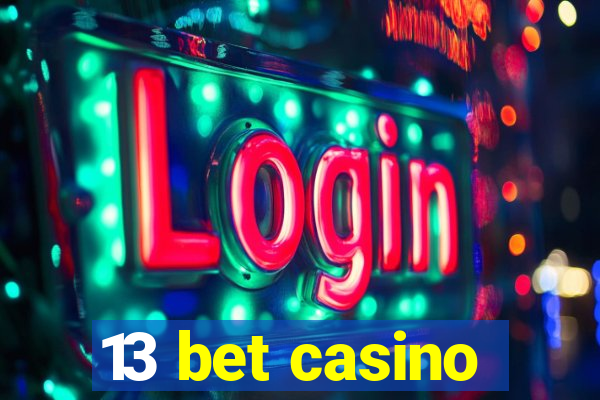 13 bet casino