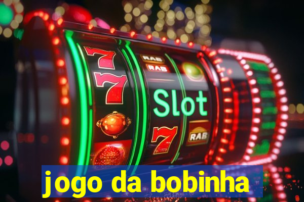 jogo da bobinha